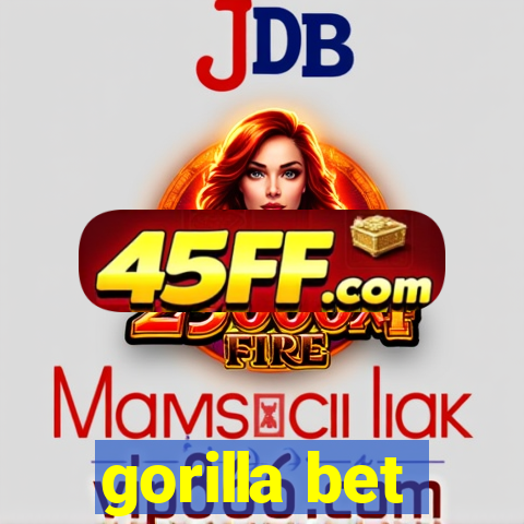 gorilla bet